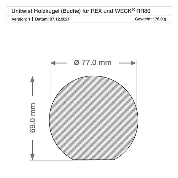 Drewniana kula UNiTWIST (buk) do WECK RR80 Rysunek techniczny UNiTWIST drewniana kula bukowa WECK RR80 - Wymiary 77mm średnica, 69mm wysokość, 176g waga