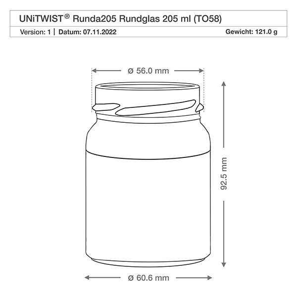UNiTWIST Runda205 - Okrągły słoik o pojemności 205ml TO58 Rysunek techniczny UNiTWIST Runda205 okrągła szklanka 205ml TO58 o wymiarach Średnica 56mm Wysokość 92.5mm Waga 121g